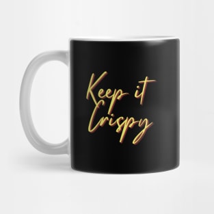 Keep it Crispy Mug